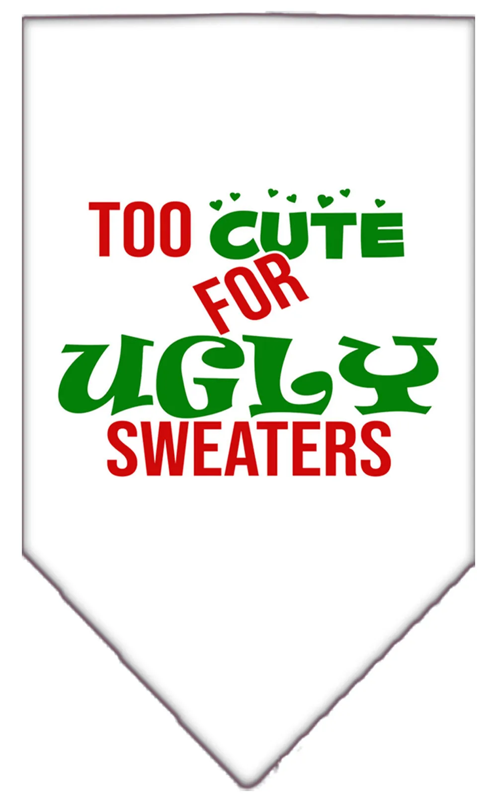 Too Cute For Ugly Sweaters Screen Print Bandana White Small