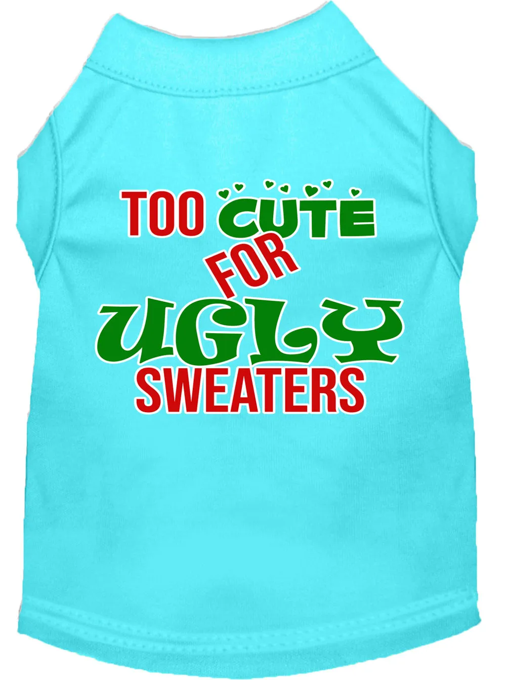 Too Cute For Ugly Sweaters Screen Print Dog Shirt Aqua Sm