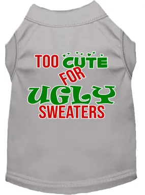 Too Cute For Ugly Sweaters Screen Print Dog Shirt Grey Sm